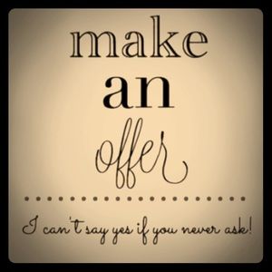 Make Me an offer! Reasonable offers only please.